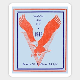 WWII Watch Him Fly Magnet